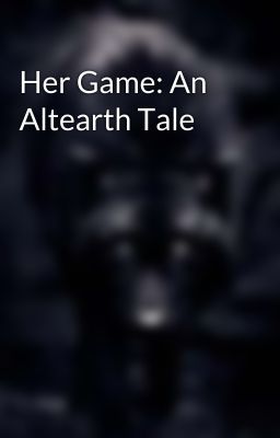 Her Game: An Altearth Tale