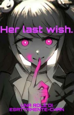 Her last wish. (Dr storia ad oc)