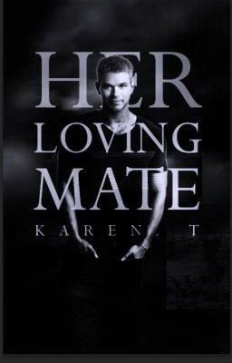 Her Loving Mate | Coming Soon