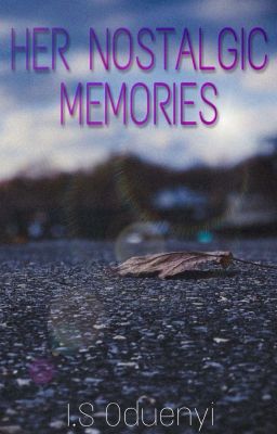 Her Nostalgic Memories