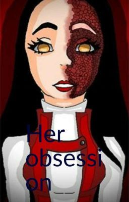 Her obsession✓ R x fem. reader