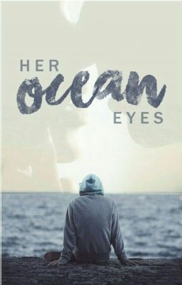 Her Ocean Eyes