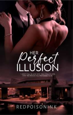 Her Perfect Illusion [PUBLISHED UNDER PAPERINK PUBLISHING HOUSE]