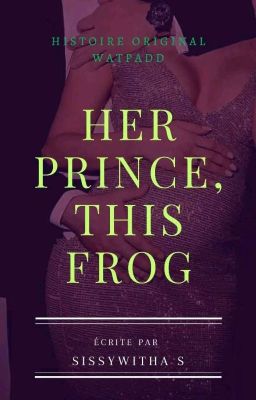 HER PRINCE THIS FROG | NOVELLA