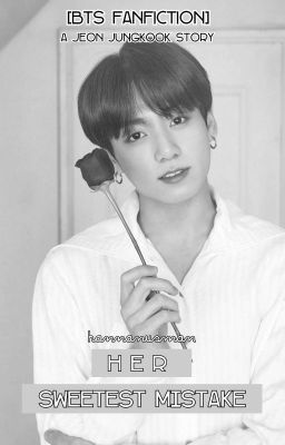 [Her] Sweetest Mistake [BTS Fanfiction] ☕