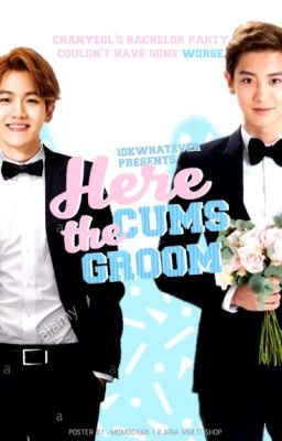 Here Cums the Groom #chanbaek [tłumaczenie]