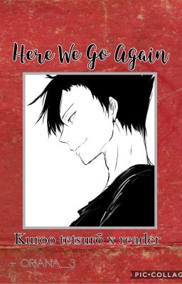 Here we go Again | ああ またか | Kuroo Tetsurō