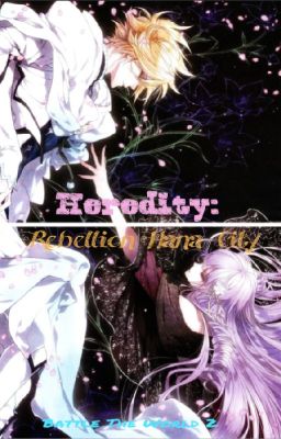 Heredity: Rebellion Hana City