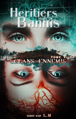 Héritiers des Bannis - Tome 1 : Clans ennemis