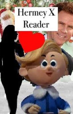 Hermey x Reader