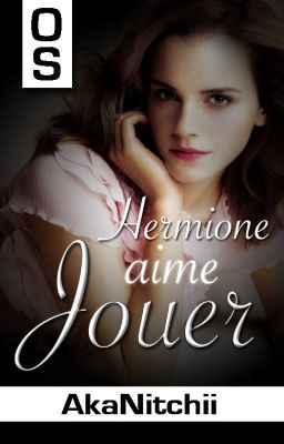 Hermione aime jouer