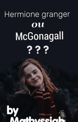 Hermione Granger ou McGonagall