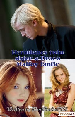 Hermione's twin sister (a Draco Malfoy Fanfiction)