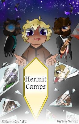 HermitCamps (Book 1- Done) [A HermitCraft AU]