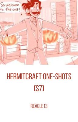 Hermitcraft One-Shots (S7)