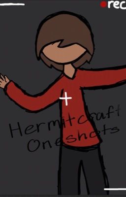 <Hermitcraft Oneshots> [discontinued]