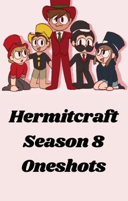 Hermitcraft season 8 oneshots n' stuff