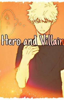 Hero And Villian [Katsuki x Villain Reader]