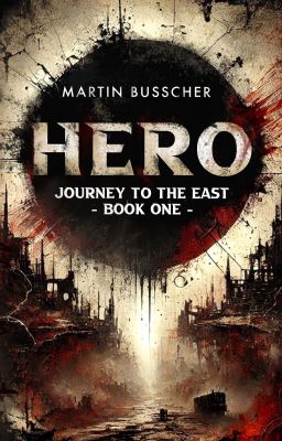 Hero - Book One - Journey To The East