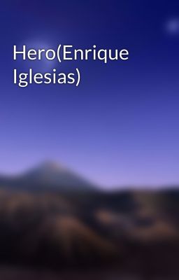 Hero(Enrique Iglesias)