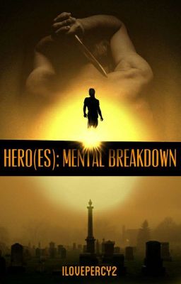 Hero(es): Mental Breakdown