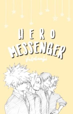 hero messenger ❁ bnha