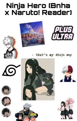 Hero Ninja (Bnha x Naruto Reader)