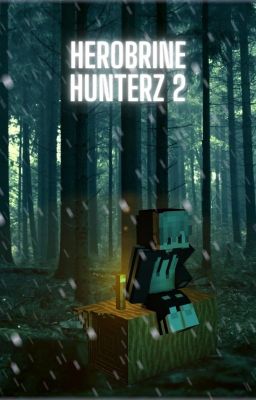 Herobrine Hunterz 2