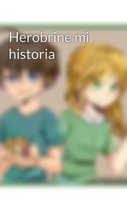 Herobrine mi historia