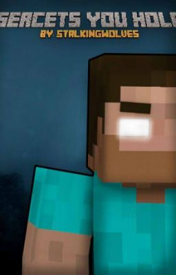 Herobrine x Reader - Secrets You Hold