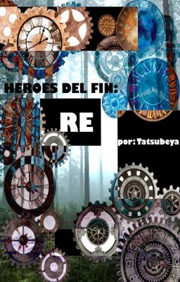 Heroes del fin: RE