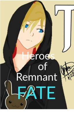 Heroes in Remnant FATE