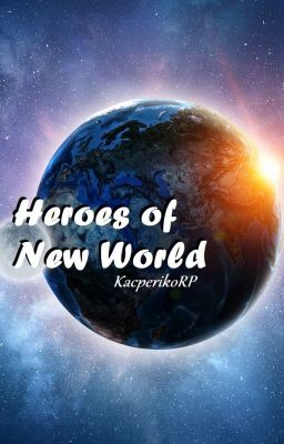 Heroes of new world