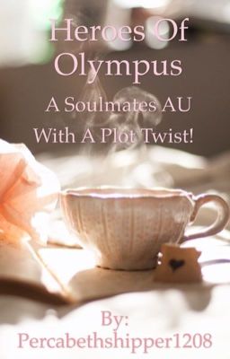 Heroes Of Olympus: A Soulmates AU 