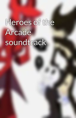 Heroes of the Arcade soundtrack