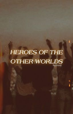 heroes of the other worlds, apply fic ✓