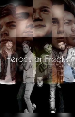 Heroes or Freaks? *On Hold*