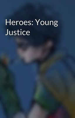 Heroes: Young Justice