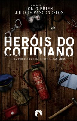 Heróis do Cotidiano: Sem poderes especiais, eles salvam vidas