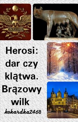 Herosi: dar czy klątwa. Brązowy wilk