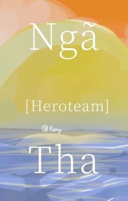 [Heroteam] Ngã Tha