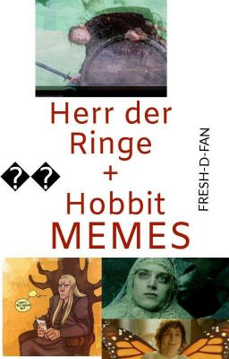 Herr der Ringe + Hobbit Memes