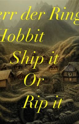 Herr der Ringe / Hobbit Rip it or Ship it 