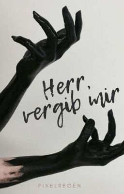 Herr, vergib mir