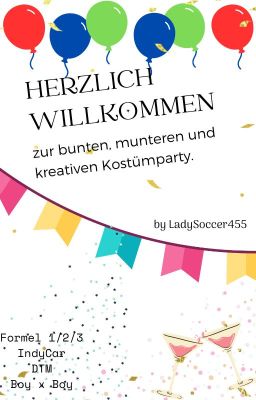 Herzlich Willkommen - zur bunten, munteren und kreativen Kostümparty.(Pause)