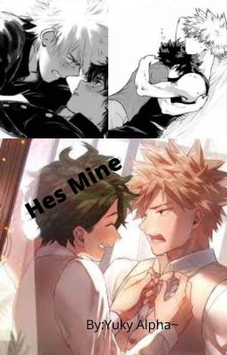 Hes Mine BakuDeku Omegaverse