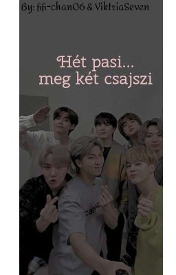 Hét pasi meg két csajszi {BTS ff}