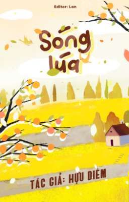 [Hết] Sóng lúa - Hựu Diêm