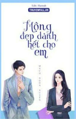 Hết thảy mộng đẹp đều dành cho em 🥰