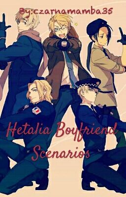 Hetalia Boyfriend Scenarios {W Trakcie Edycji}